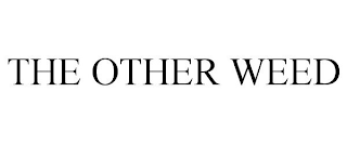 THE OTHER WEED