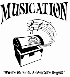 MUSICATION "WHERE MUSICAL ADVENTURE BEGINS."