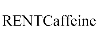 RENTCAFFEINE