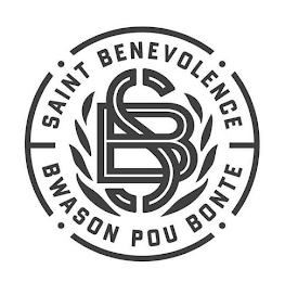 SB SAINT BENEVOLENCE BWASON POU BONTE