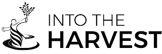 INTO THE HARVEST