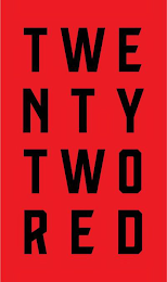 TWENTY TWO RED