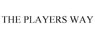 THE PLAYERS WAY