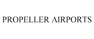 PROPELLER AIRPORTS