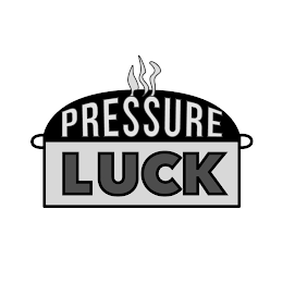 PRESSURE LUCK