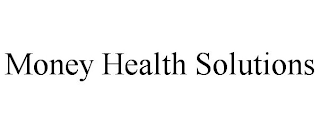 MONEY HEALTH SOLUTIONS