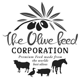 THE OLIVE FEED CORPORATION PREMIUM FEED MADE FROM THE WORLDS BEST OLIVES