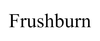 FRUSHBURN