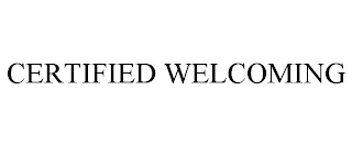 CERTIFIED WELCOMING