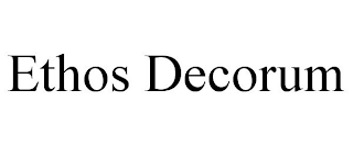 ETHOS DECORUM