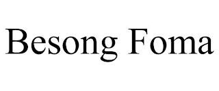 BESONG FOMA