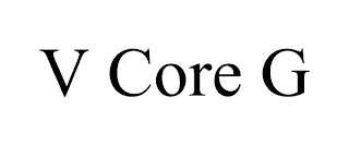 V CORE G