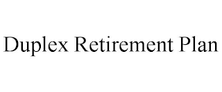 DUPLEX RETIREMENT PLAN