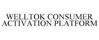 WELLTOK CONSUMER ACTIVATION PLATFORM