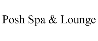 POSH SPA & LOUNGE