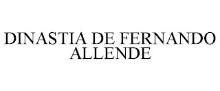 DINASTIA DE FERNADO ALLENDE