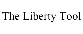 THE LIBERTY TOOL