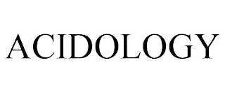 ACIDOLOGY