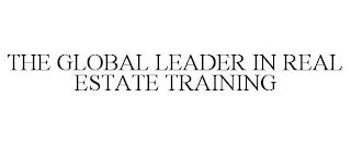 THE GLOBAL LEADER IN REAL ESTATE TRAINING