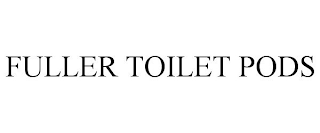 FULLER TOILET PODS