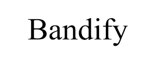 BANDIFY