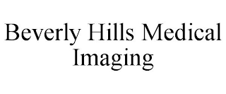 BEVERLY HILLS MEDICAL IMAGING