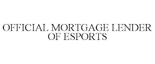 OFFICIAL MORTGAGE LENDER OF ESPORTS