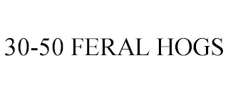 30-50 FERAL HOGS
