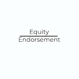 EQUITY OVER ENDORSEMENT