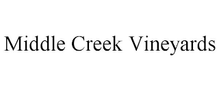 MIDDLE CREEK VINEYARDS