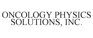 ONCOLOGY PHYSICS SOLUTIONS, INC.