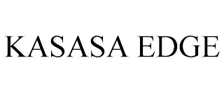 KASASA EDGE