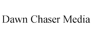 DAWN CHASER MEDIA