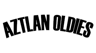 AZTLAN OLDIES