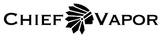 CHIEF VAPOR