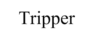 TRIPPER