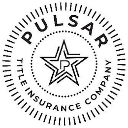 PULSAR TITLE INSURANCE COMPANY P