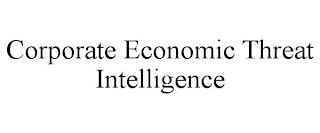 CORPORATE ECONOMIC THREAT INTELLIGENCE