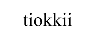 TIOKKII