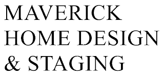 MAVERICK HOME DESIGN & STAGING
