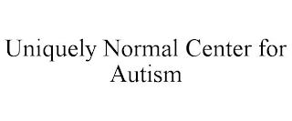 UNIQUELY NORMAL CENTER FOR AUTISM