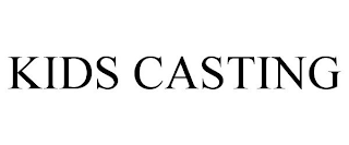 KIDS CASTING