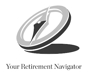 YOUR RETIREMENT NAVIGATOR