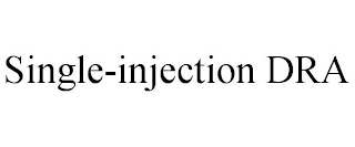 SINGLE-INJECTION DRA