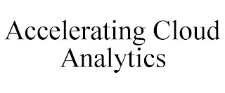 ACCELERATING CLOUD ANALYTICS