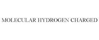 MOLECULAR HYDROGEN CHARGED