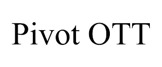 PIVOT OTT