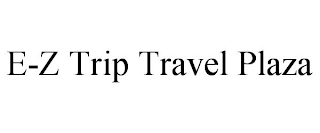 E-Z TRIP TRAVEL PLAZA