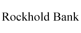 ROCKHOLD BANK
