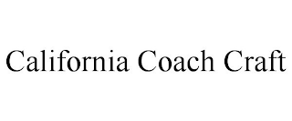 CALIFORNIA COACH CRAFT